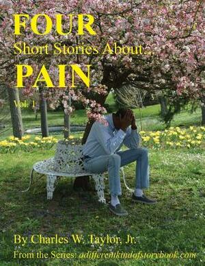 Four Short Stories About PAIN Vol 1 by 