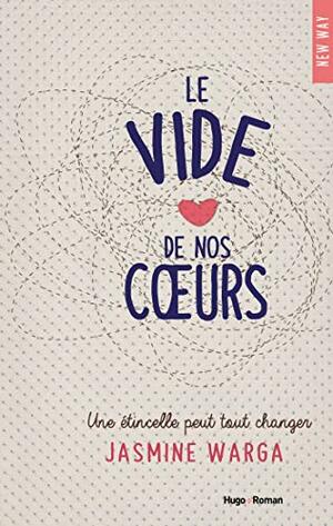 Le Vide de nos cœurs by Jasmine Warga