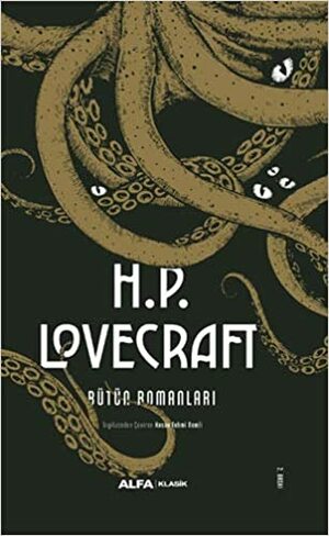 Bütün Romanları by H.P. Lovecraft