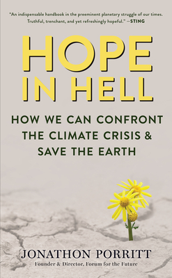 Hope in Hell: A decade to confront the climate emergency by Jonathon Porritt