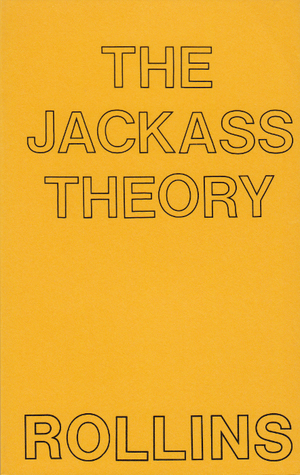 The Jackass Theory by Henry Rollins