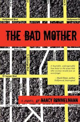 The Bad Mother by Nancy Rommelmann