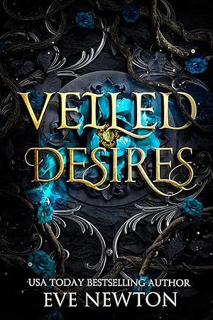 Veiled Desires by Eve Newton