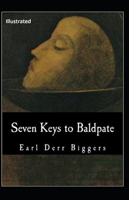 Seven Keys to Baldpate Illustrated by Earl Derr Biggers