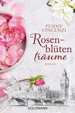 Rosenblütenträume by Penny Vincenzi