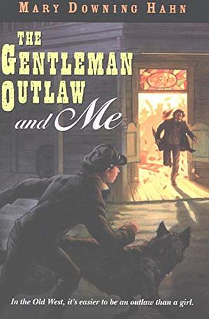 The Gentleman Outlaw and Me—Eli by Mary Downing Hahn