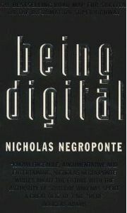 Being Digital by Nicholas Negroponte