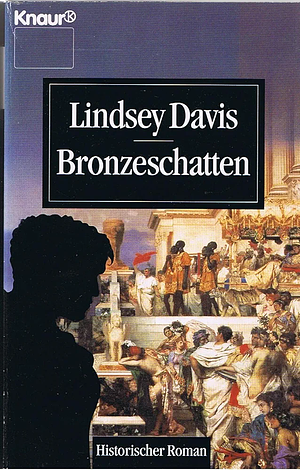 Bronzeschatten: Roman by Lindsey Davis