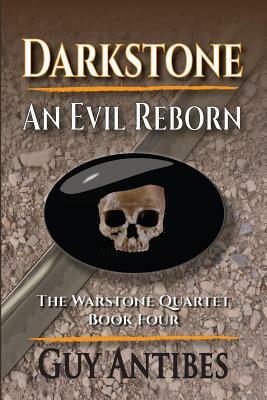Darkstone - An Evil Reborn by Guy Antibes
