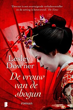 De vrouw van de shogun by Lesley Downer, Janet Limonard, Arjanne van Luipen, Karien Gommers