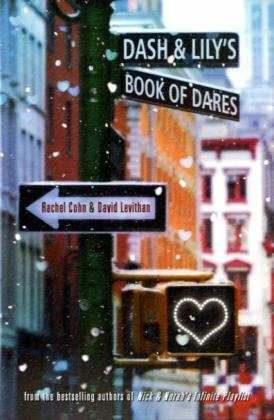 Dash & Lily's Book of Dares by David Levithan, Rachel Cohn