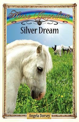 Silver Dream by Angela Dorsey