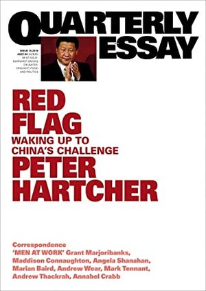 Red Flag: Waking Up to China's Challenge by Peter Hartcher