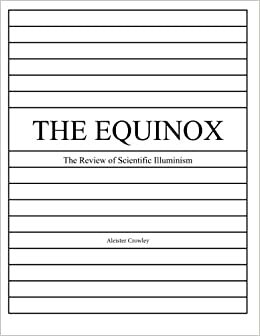 The Equinox, Vol. 1, No. 2: The Review of Scientific Illuminism by Aleister Crowley, Jack Hammerly