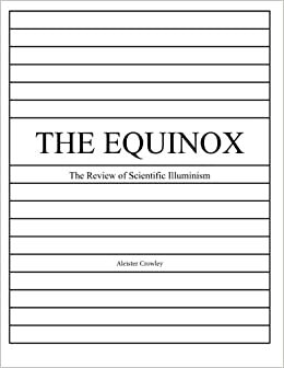 The Equinox, Vol. 1, No. 2: The Review of Scientific Illuminism by Jack Hammerly, Aleister Crowley