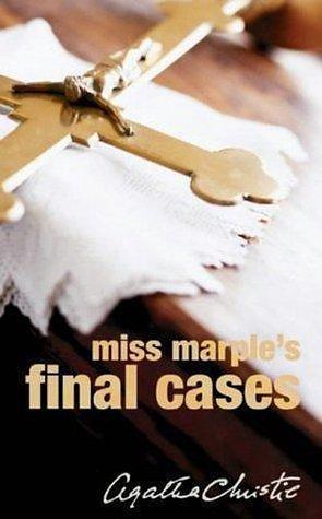 Miss Marple's final cases by Agatha Christie