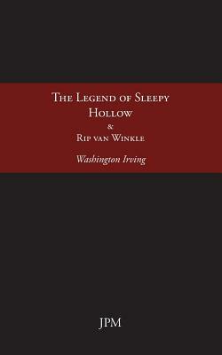 The Legend of Sleepy Hollow: Rip van Winkle by Washington Irving