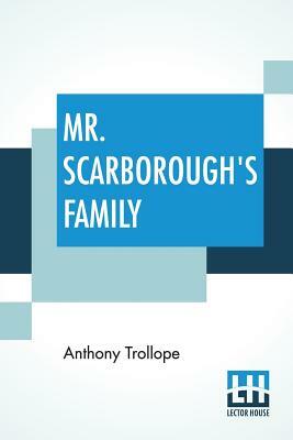 Mr. Scarborough's Family by Anthony Trollope