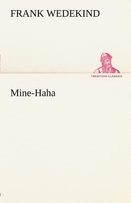 Mine-Haha by Frank Wedekind
