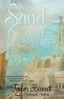 Sand Castle Dreams by Taylor Bennett