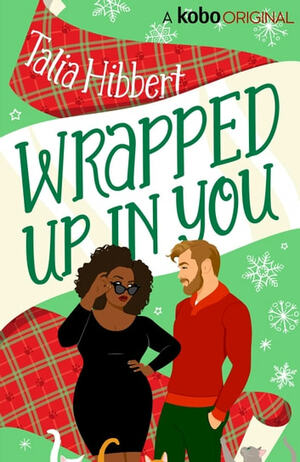 Wrapped Up in You by Talia Hibbert