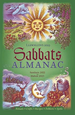 Llewellyn's 2023 Sabbats Almanac: Rituals Crafts Recipes Folklore by Daniel Pharr, Llewellyn Publishing, Llewellyn Publishing, Elizabeth Barrette