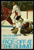 Face-off at the Summit by Ken Dryden