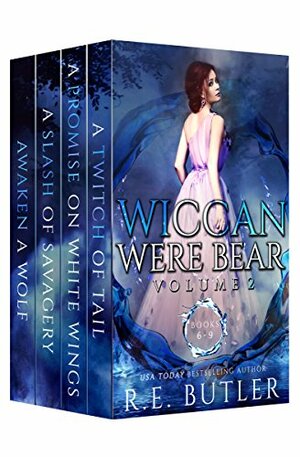 Wiccan-Were-Bear Series Volume Two by R.E. Butler