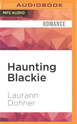 Haunting Blackie by Laurann Dohner