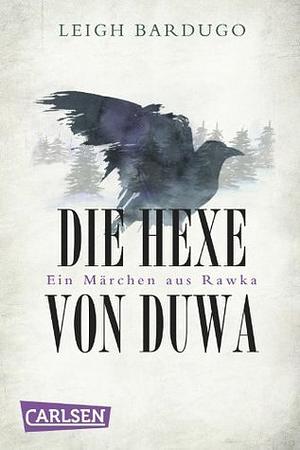 Grischa: Die Hexe von Duwa: Ein Märchen aus Rawka by Leigh Bardugo