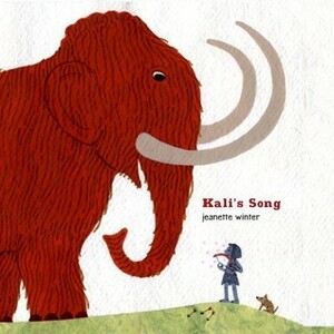 Kali's Song by Jeanette Winter