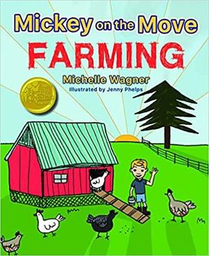 Mickey on the Move: Farming by Michelle Wagner