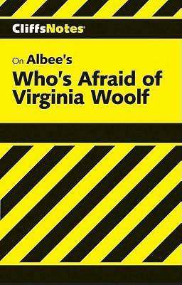 CliffNotes on Albee's Who's Afraid Of Virginia Woolf? by James Lamar Roberts, CliffsNotes, Cynthia C. McGowan