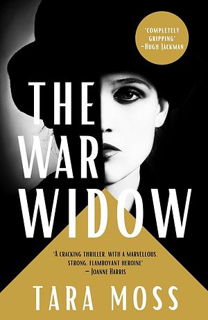 The War Widow: A Novel by Tara Moss