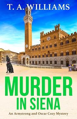 Murder in Siena by T.A. Williams
