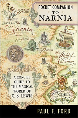 Pocket Companion to Narnia: A Guide to the Magical World of C.S. Lewis by Lorinda Bryan Cauley, Paul F. Ford