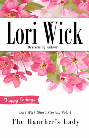 The Rancher's Lady by Lori Wick