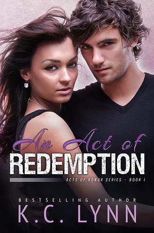 An Act of Redemption by K.C. Lynn