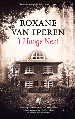 't Hooge Nest by Roxane van Iperen