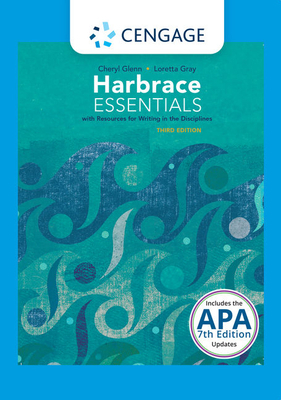 Harbrace Essentials with Resources for Writing in the Disciplines with APA 7e Updates by Loretta Gray, Cheryl Glenn