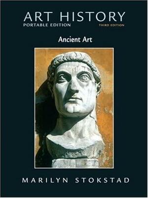 Art History Portable Edition, Book 1: Ancient Art by Marilyn Stokstad