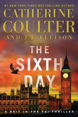 The Sixth Day by Catherine Coulter, J.T. Ellison