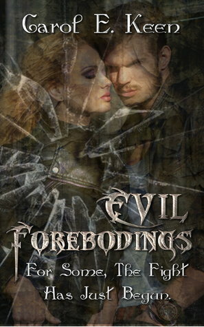 Evil Forebodings by Carol E. Keen