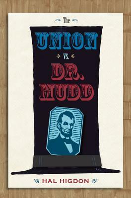 The Union vs. Dr. Mudd by Hal Higdon