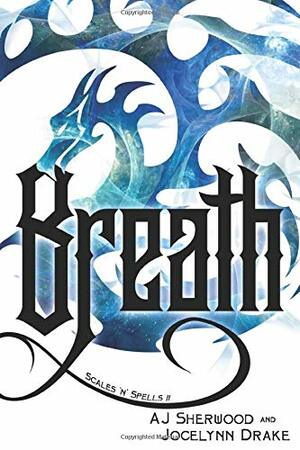 Breath by Jocelynn Drake, A.J. Sherwood