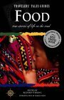 Food: True Stories of Life on the Road (Travelers' Tales Guides) by Richard Sterling