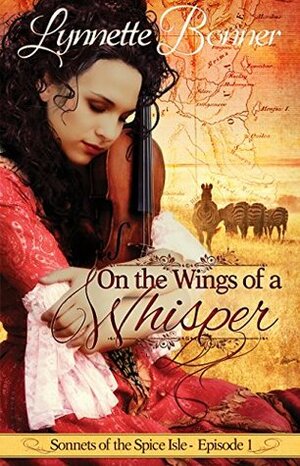 On the Wings of a Whisper by Lynnette Bonner