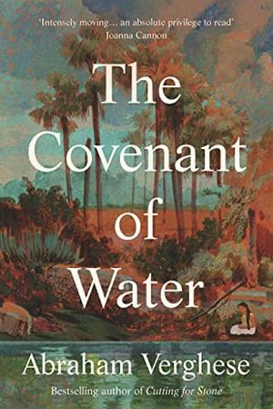 The Covenant of Water by Abraham Verghese