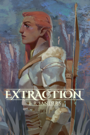 Extraction (A Tale of Rebellion, #1) by B.R. Sanders