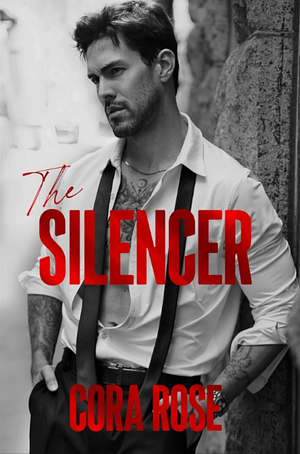 The Silencer by Cora Rose